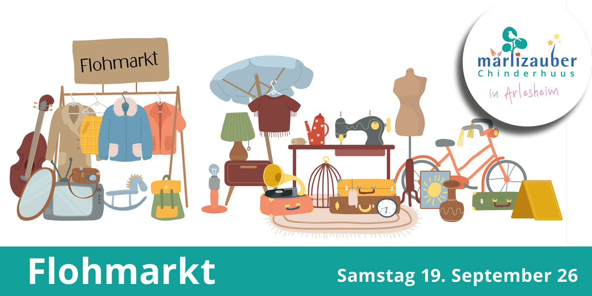 Grosser Flohmarkt auf dem Gelände des Märlizauber Chinderhuus in Arlesheim am Samstag 19. September 2026 Kaufen, tauschen und Verkaufen